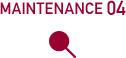 MAINTENANCE 04